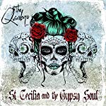 THE QUIREBOYS - SAINT CECILIA & THE GYPSY SOUL