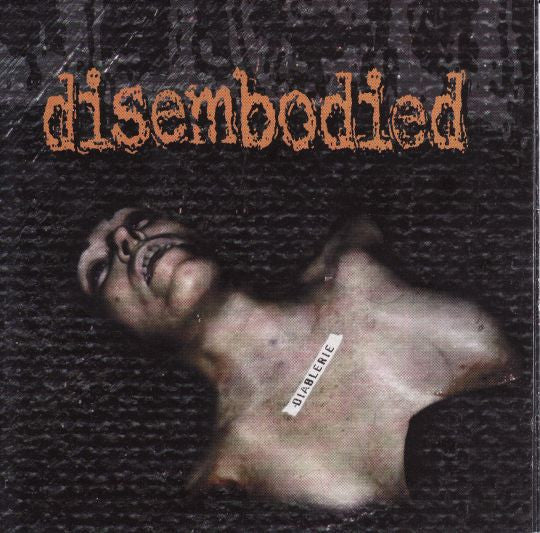 DISEMBODIED  - DIABLERIE