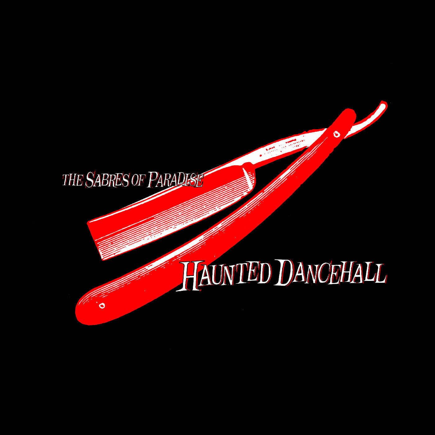 SABRES OF PARADISE, THE - HAUNTED DANCEHALL (REMASTERED)