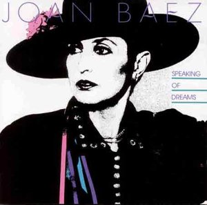 BAEZ, JOAN  - SPEAKING OF DREAMS