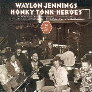 JENNINGS, WAYLON - HONKY TONK HEROES.