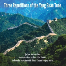 THREE REPETITIONS OF THE YANG GUAN TUNE [CD]