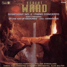 ROBERT WARD - ROBERT WARD: SYMPHONY NO. 2/PIANO CONCERTO/BY THE WAY OF MEMORIES/5X5 VARIATIONS [CD]