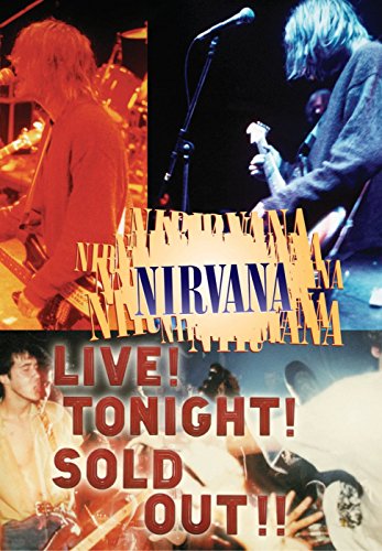 NIRVANA - LIVE! TONIGHT! SOLD OUT!