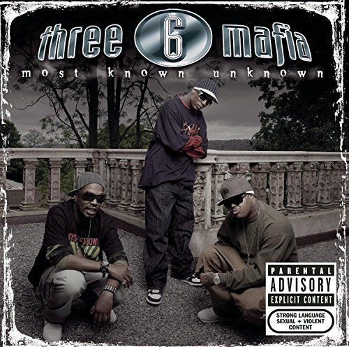 THREE 6 MAFIA - MOST KNOWN UNKNOWN