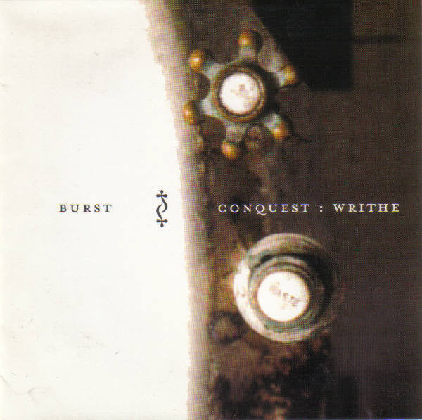 BURST  - CONQUEST: WRITHE