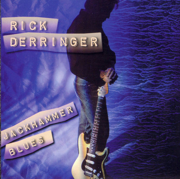 DERRINGER, RICK  - JACKHAMMER BLUES