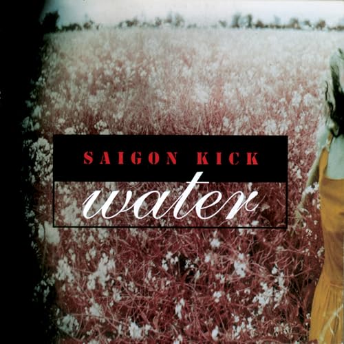 SAIGON KICK - WATER (COLLECTOR'S ED.)
