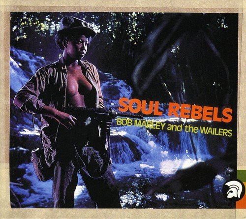 BOB MARLEY & THE WAILERS - SOUL REBELS