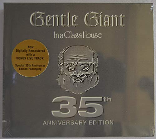 GENTLE GIANT  - IN A GLASS HOUSE (35TH ANN. ED)(REMASTER