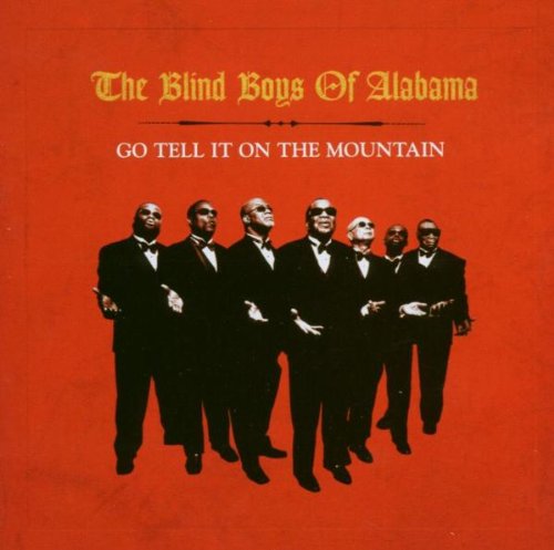 THE BLIND BOYS OF ALABAMA - GO TELL IT ON THE MOUNTAIN