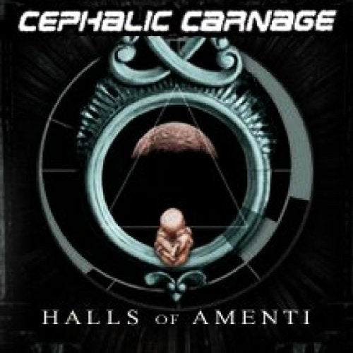 CEPHALIC CARNAGE - HALLS OF AMENTI