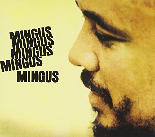 MINGUS, CHARLES - MINGUS MINGUS MINGUS MINGUS MI