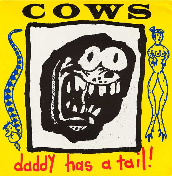COWS  - DADDY HAS A TAIL
