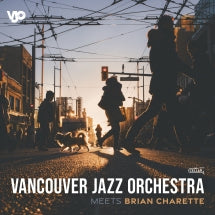 VANCOUVER JAZZ ORCHESTRA - MEETS BRIAN CHARETTE [CD]