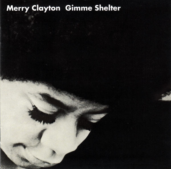 CLAYTON, MERRY  - GIMME SHELTER