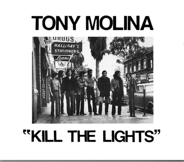 MOLINA, TONY  - KILL THE LIGHTS