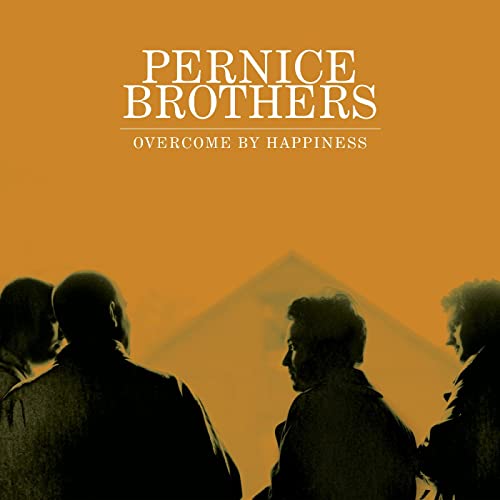 PERNICE BROTHERS - OVERCOME BY HAPPINESS (25TH ANNIVERSARY EDITION) (VINYL)