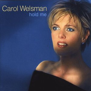 WELSMAN, CAROL - HOLD ME