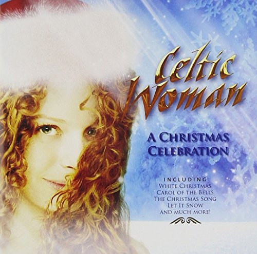 CELTIC WOMAN - CELTIC WOMAN: A CHRISTMAS CELEBRATION