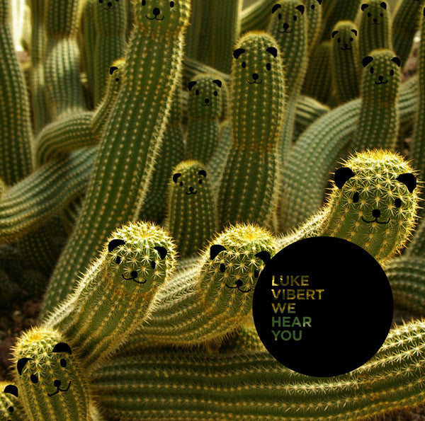 VIBERT, LUKE  - WE HEAR YOU