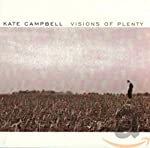 CAMPBELL, KATE - VISIONS OF PLENTY