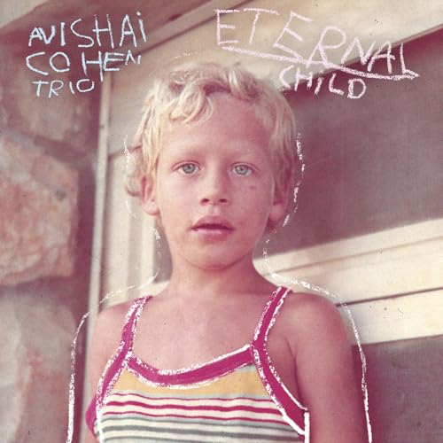 AVISHAI COHEN TRIO - ETERNAL CHILD (VINYL)