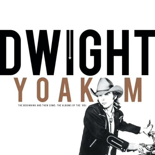 DWIGHT YOAKAM - THE BEGINNING & THEN SOME: THE ALBUMS OF THE 80'S - LIMITED (CD)