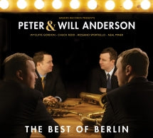PETER ANDERSON & WILL ANDERSON - THE BEST OF BERLIN [CD]