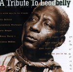 VARIOUS (TRIBUTE) - A TRIBUTE TO LEAD BELLY