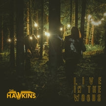 THE HAWKINS - LIVE IN THE WOODS [LP]