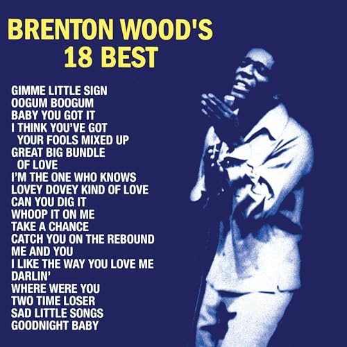 BRENTON WOOD - BRENTON WOOD'S 18 BEST (CD)