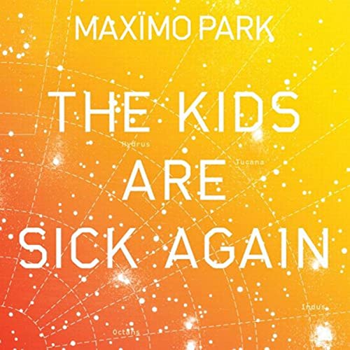 MAXIMO PARK - KIDS ARE SICK AGAIN ORANGE (VINYL)