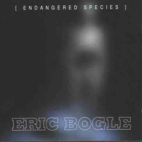 BOGLE, ERIC - ENDANGERED SPECIES