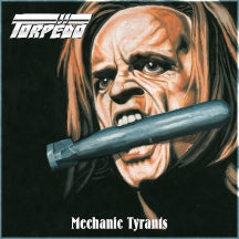 TORPEDO - MECHANIC TYRANTS [CD]