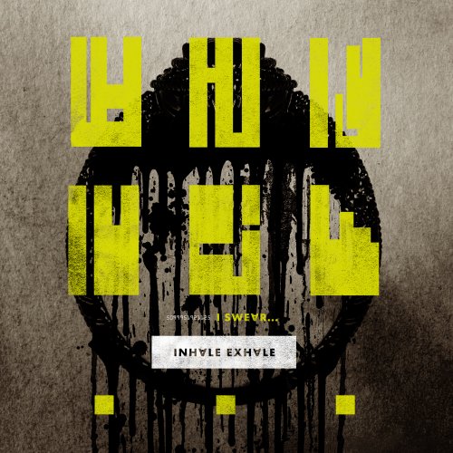 INHALE/EXHALE  - I SWEAR