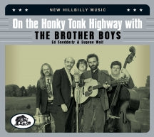 THE BROTHER BOYS - ON THE HONKY TONK HIGHWAY WITH THE BROTHER BOYS: NEW HILLBILLY MUSIC [CD]