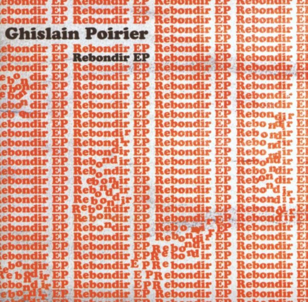 POIRIER, GHISLAIN - REBONDIR EP