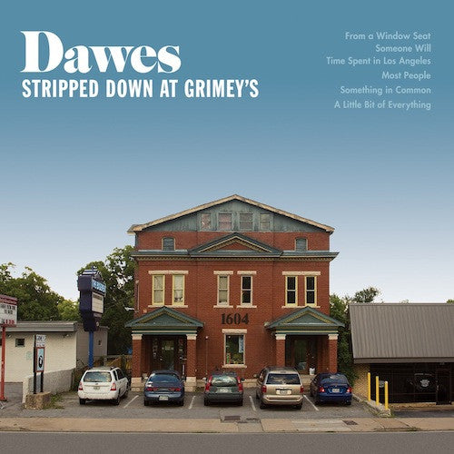 DAWES  - STRIPPED DOWN AT GRIMEY'S