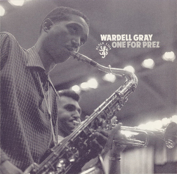 GRAY, WARDELL  - ONE FOR PREZ