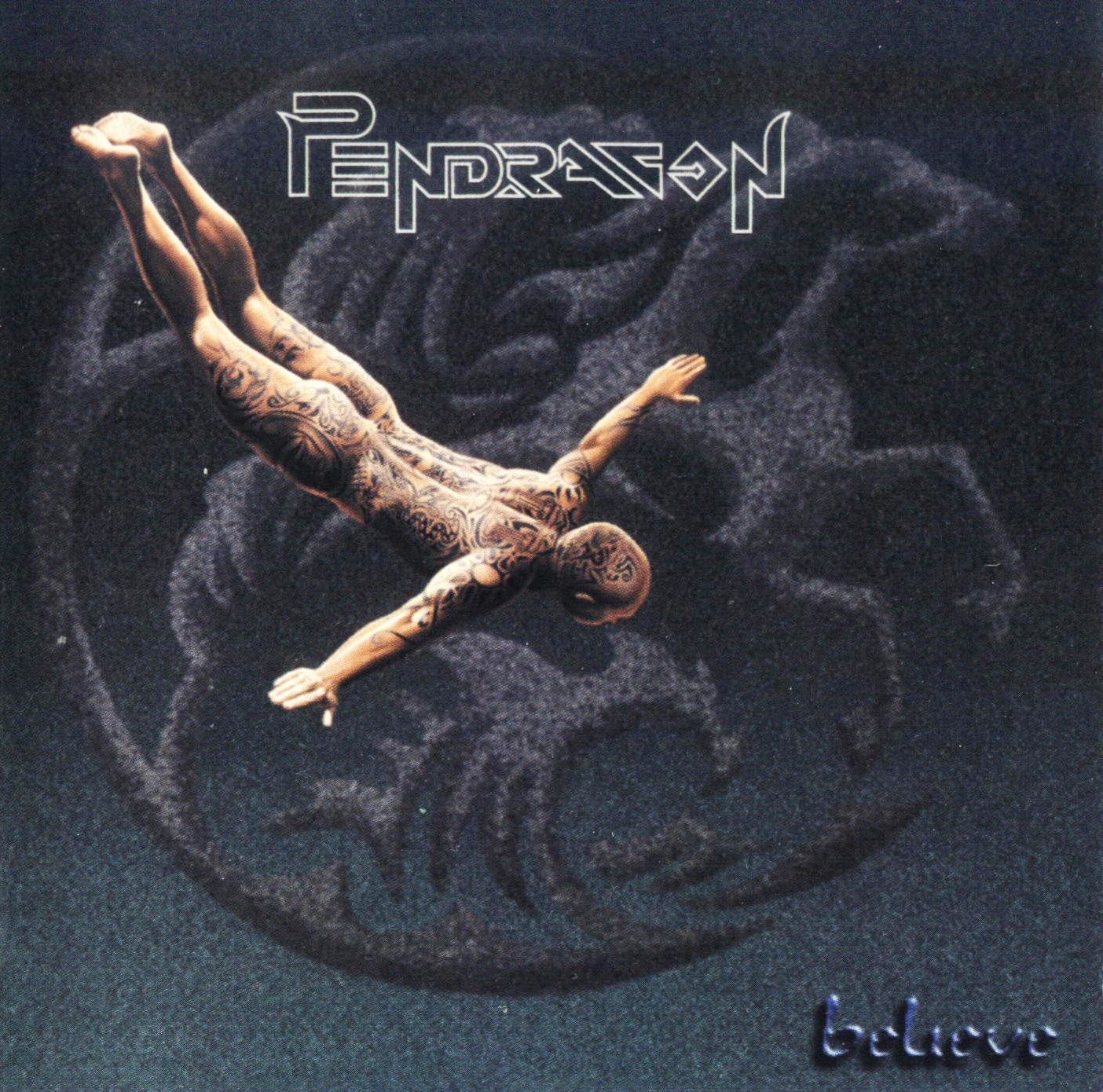 PENDRAGON  - BELIEVE