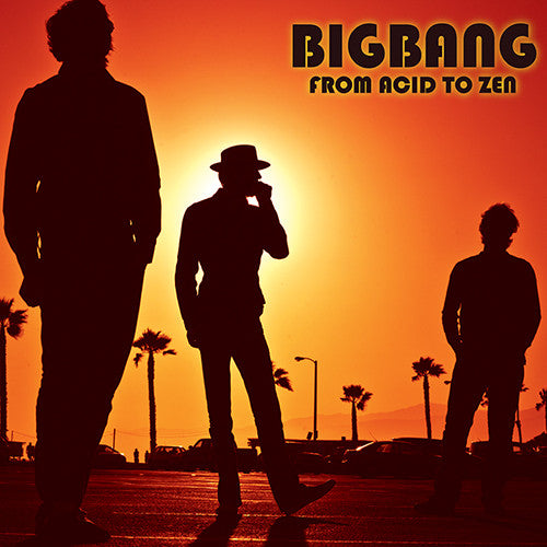 BIGBANG  - FROM ACID TO ZEN