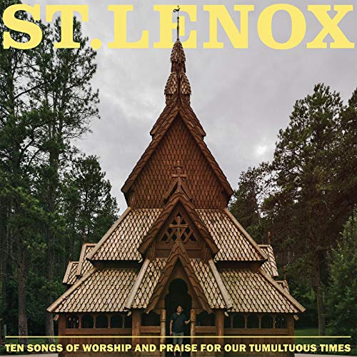 ST. LENOX - TEN SONGS OF WORSHIP AND PRAISE FOR OUR TUMULTUOUS TIMES (LIMITED EDITION CLOUDY CLEAR VINYL)