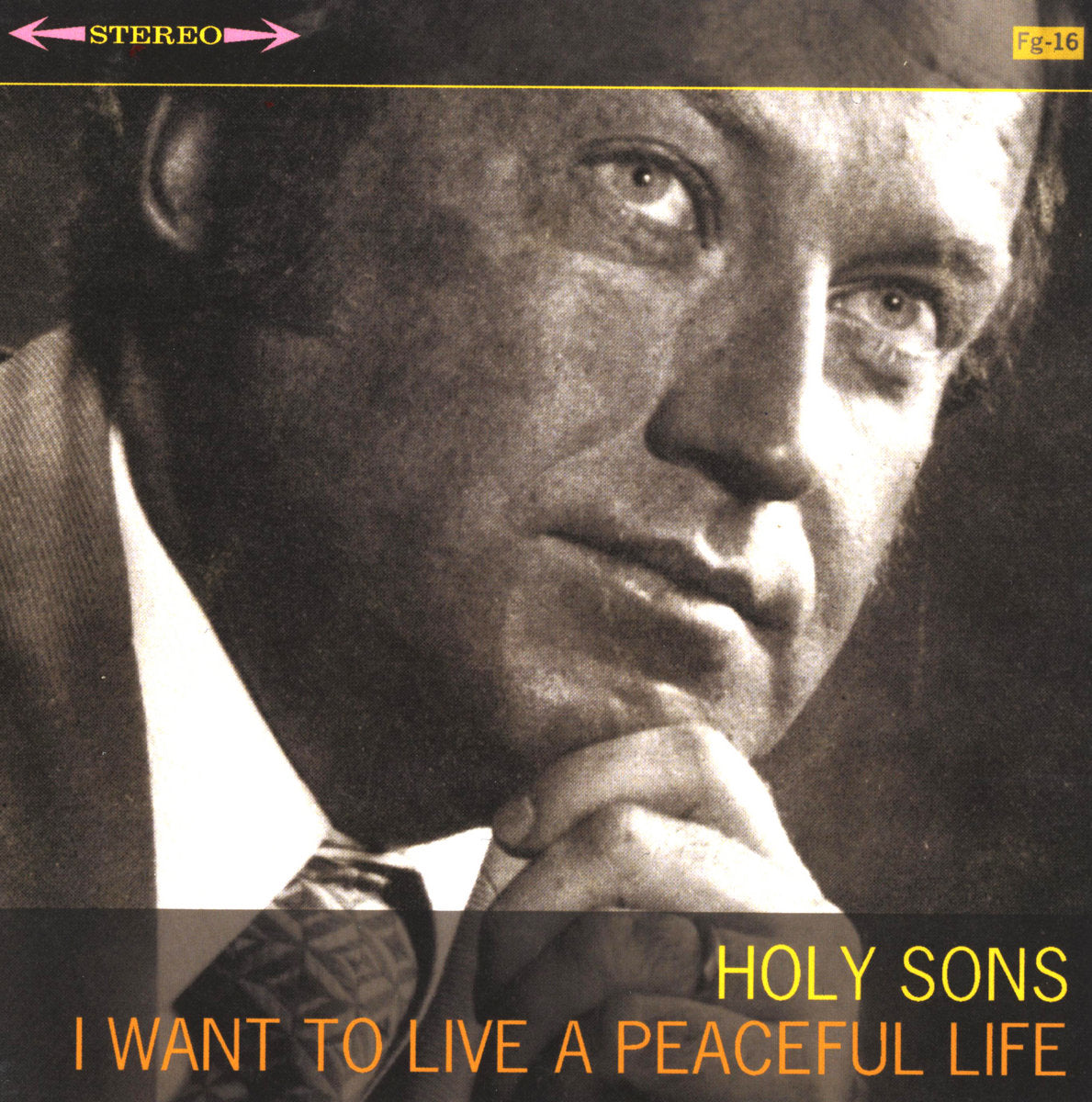 HOLY SONS  - I WANT TO LIVE A PEACEFUL LIFE