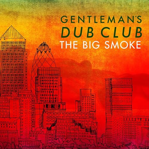 GENTLEMAN'S DUB CLUB - THE BIG SMOKE (CD)
