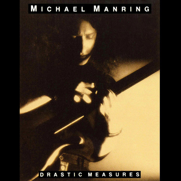 MANRING, MICHAEL  - DRASTIC MEASURES