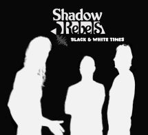 SHADOW REBELS - BLACK & WHITE TIMES [CD]