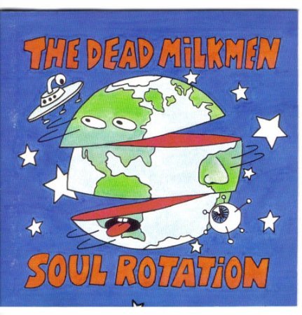 DEAD MILKMEN - SOUL ROTATION