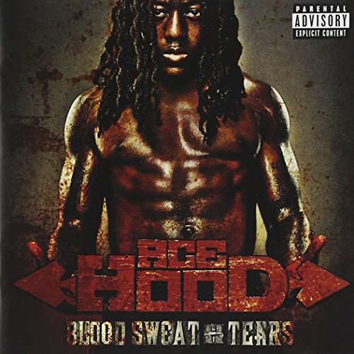 ACE HOOD - BLOOD, SWEAT & TEARS