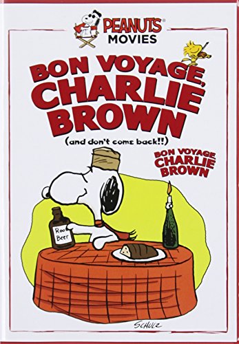 PEANUTS: BON VOYAGE, CHARLIE BROWN (AND DON'T COME BACK!!)